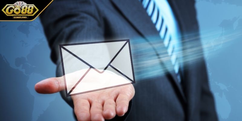 Liên hệ GO88 qua Email hỗ trợ nhanh chóng