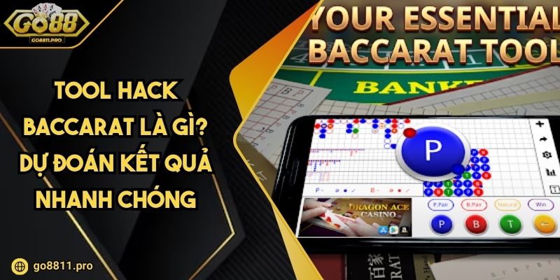 Tool Hack Baccarat Là Gì? Dự Đoán Kết Quả Nhanh Chóng 1 Tool Hack Baccarat Là Gì? Dự Đoán Kết Quả Nhanh Chóng